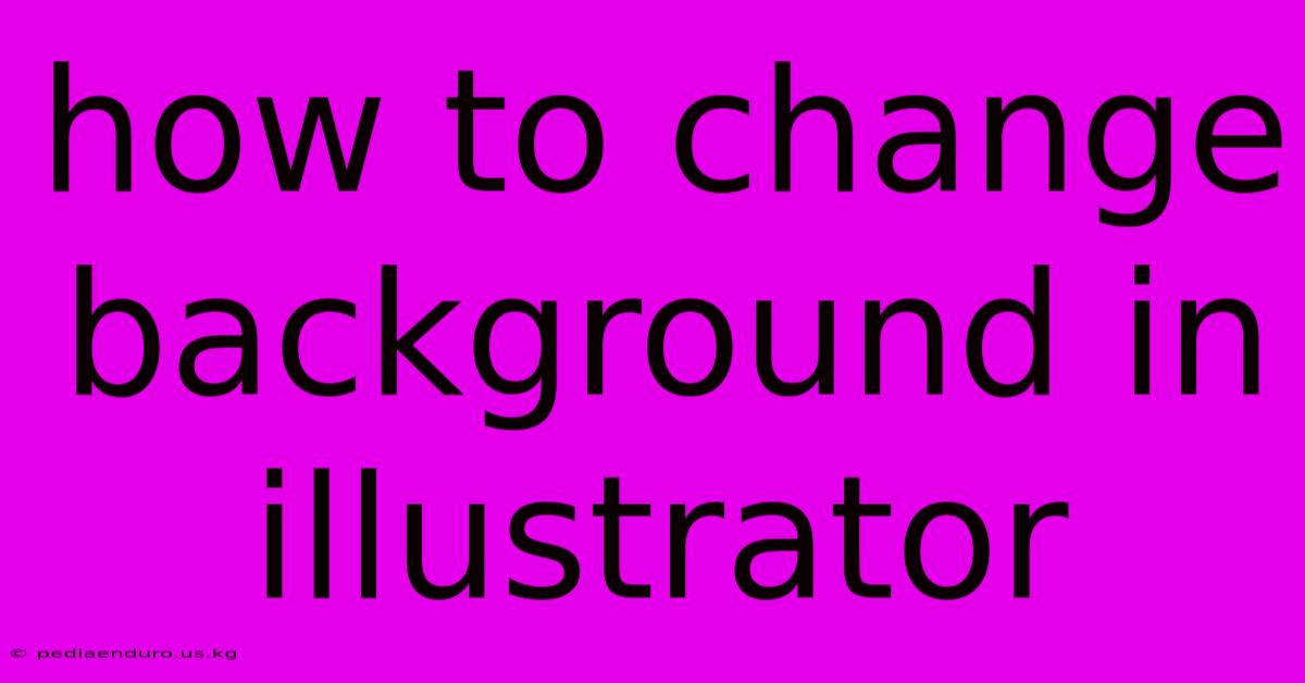 How To Change Background In Illustrator