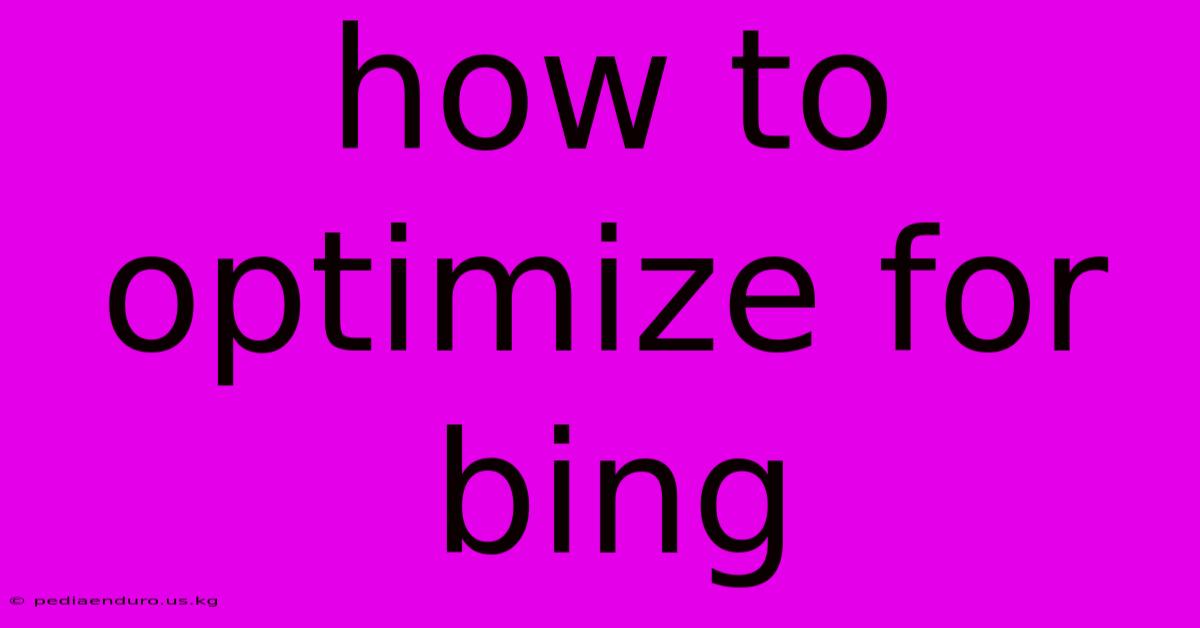 How To Optimize For Bing