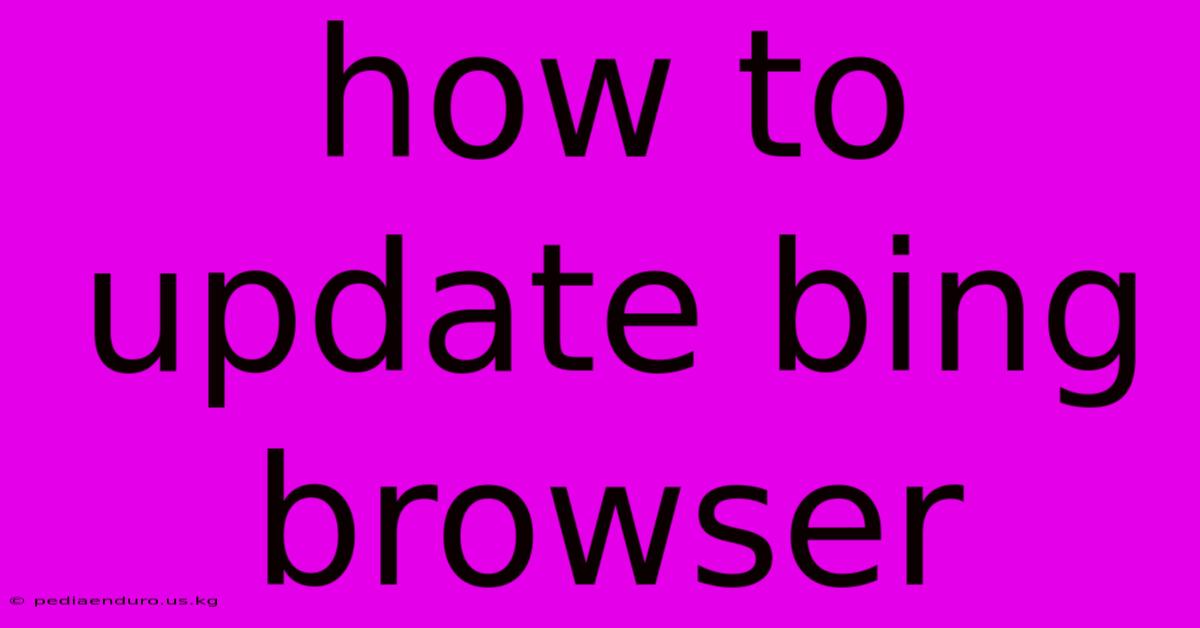 How To Update Bing Browser