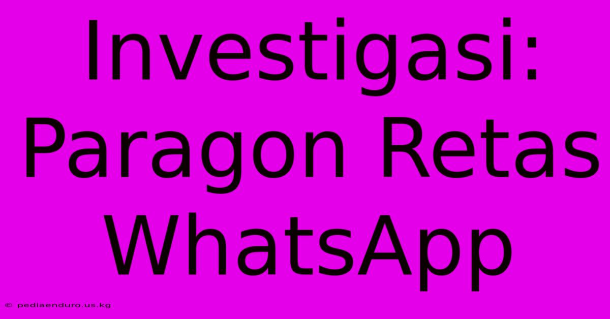 Investigasi: Paragon Retas WhatsApp