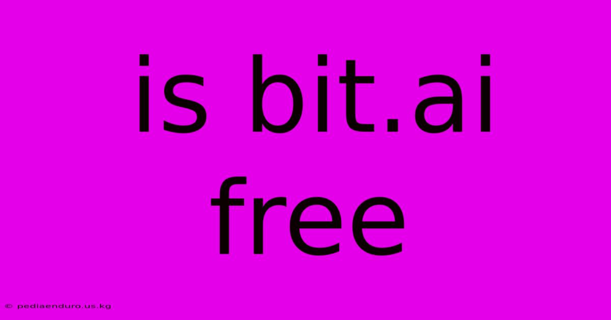 Is Bit.ai Free