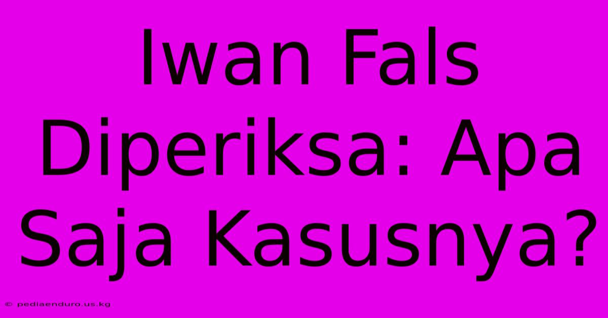 Iwan Fals Diperiksa: Apa Saja Kasusnya?