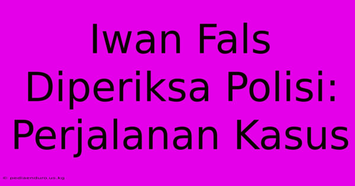 Iwan Fals Diperiksa Polisi: Perjalanan Kasus