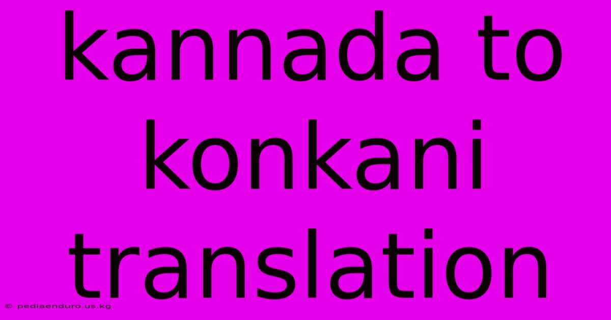 Kannada To Konkani Translation