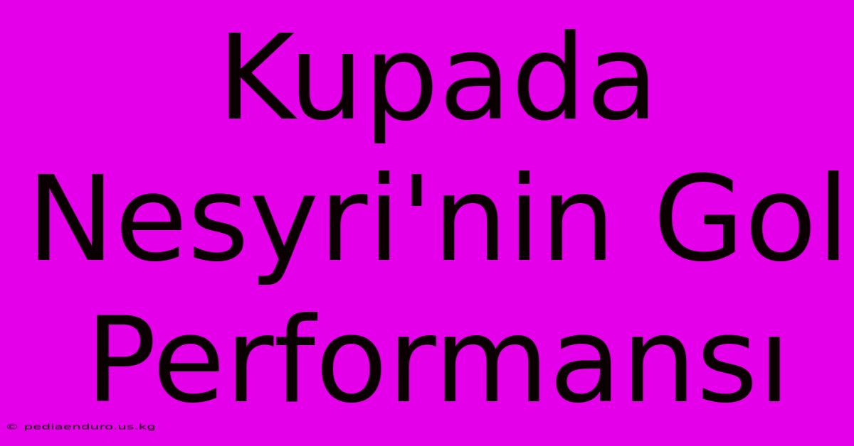 Kupada Nesyri'nin Gol Performansı