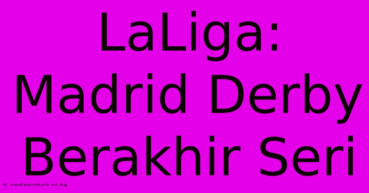 LaLiga: Madrid Derby Berakhir Seri