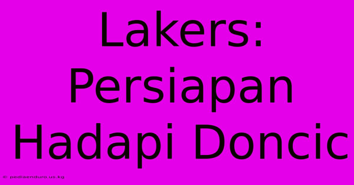 Lakers: Persiapan Hadapi Doncic