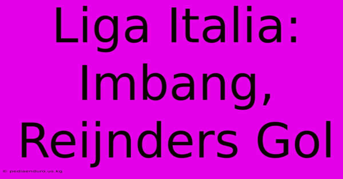 Liga Italia: Imbang, Reijnders Gol