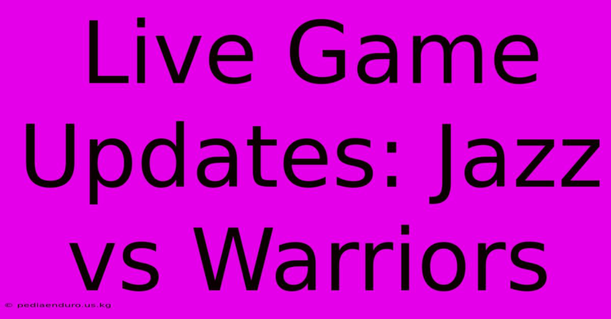 Live Game Updates: Jazz Vs Warriors