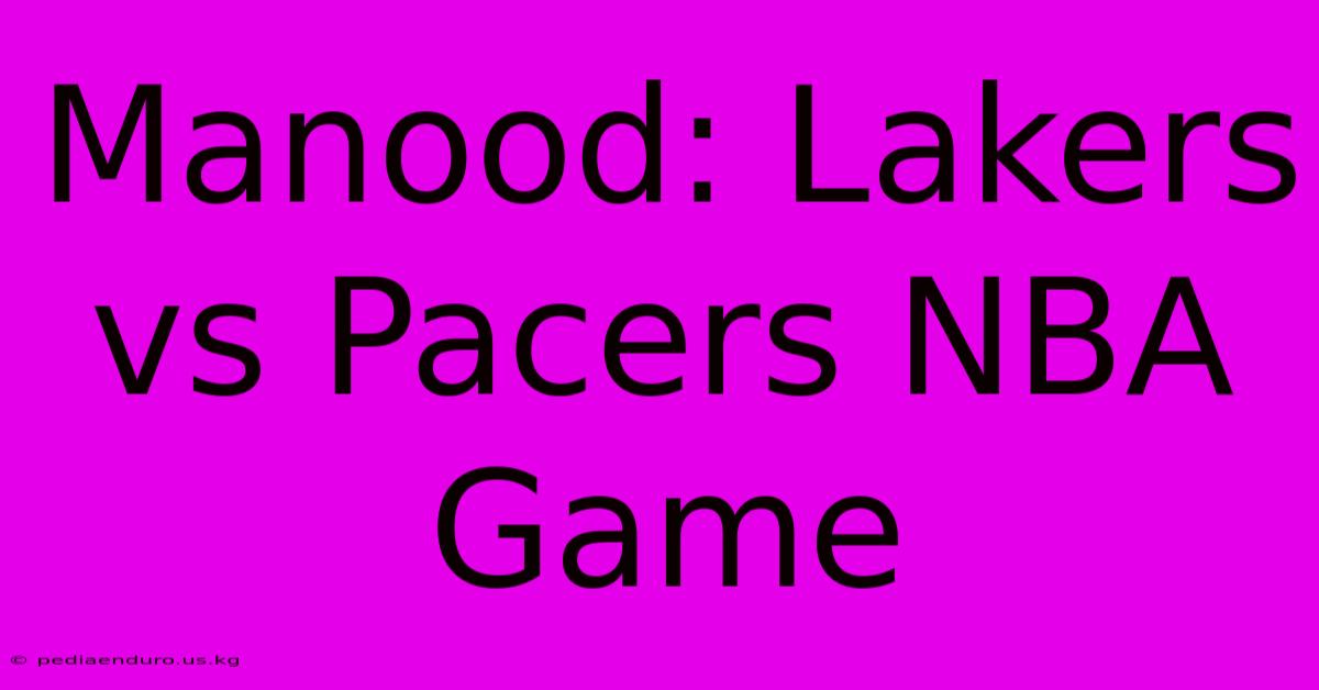 Manood: Lakers Vs Pacers NBA Game