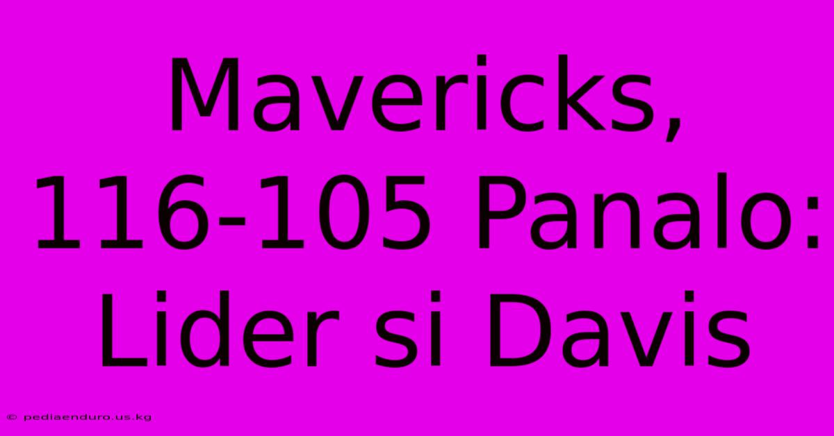 Mavericks, 116-105 Panalo: Lider Si Davis