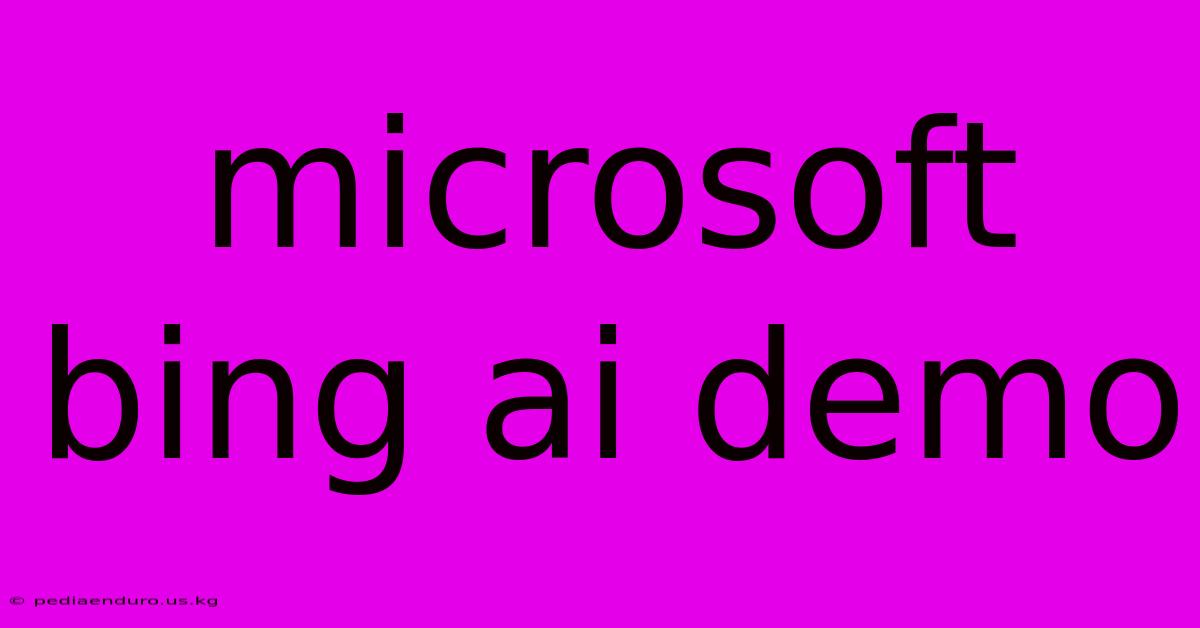 Microsoft Bing Ai Demo