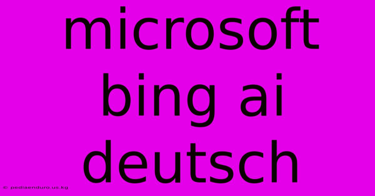 Microsoft Bing Ai Deutsch