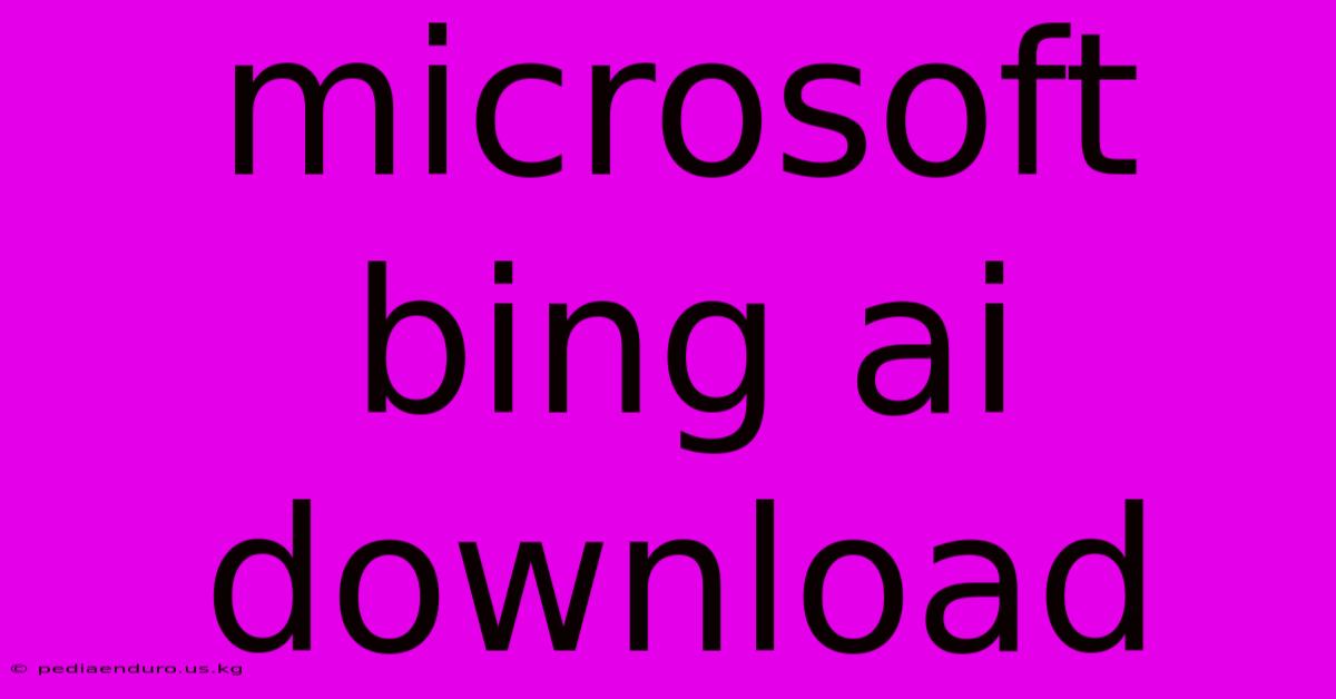 Microsoft Bing Ai Download