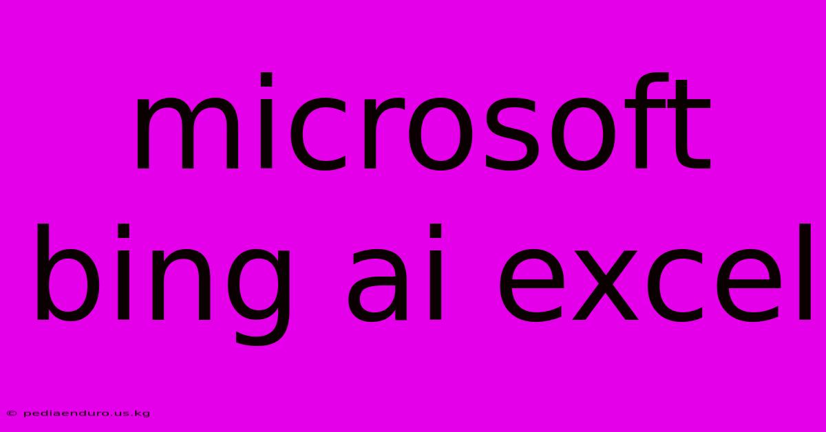 Microsoft Bing Ai Excel