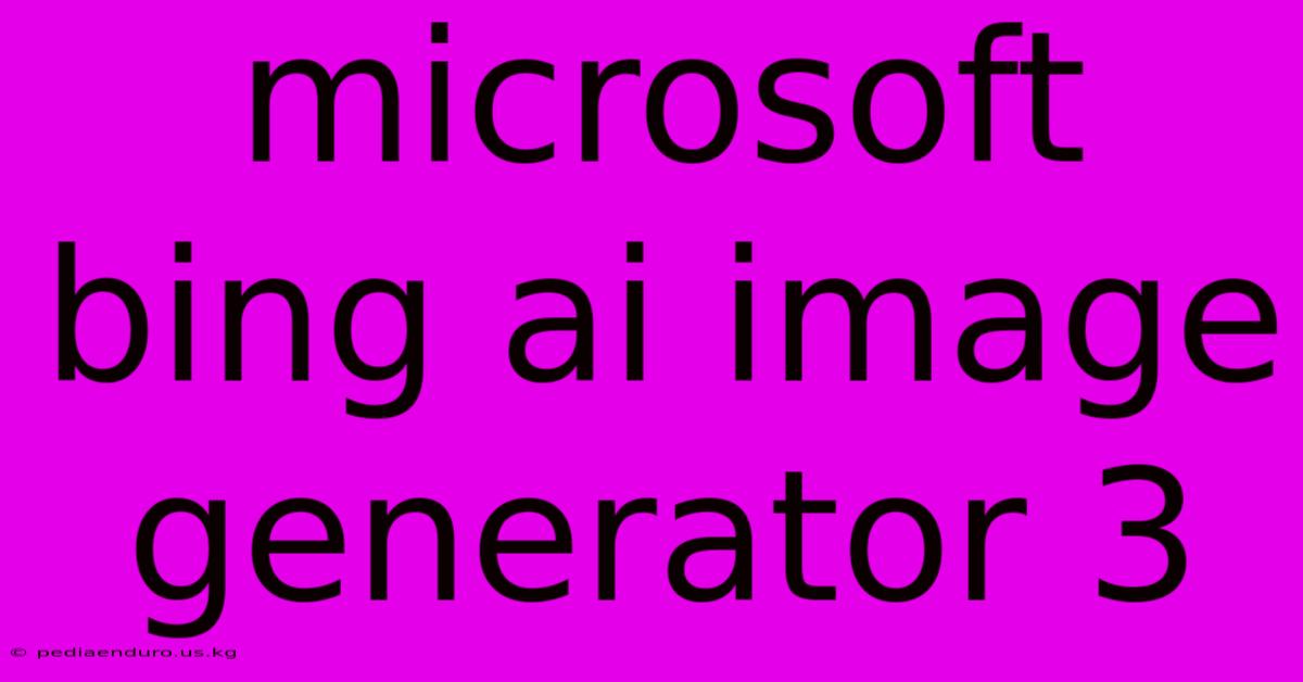 Microsoft Bing Ai Image Generator 3