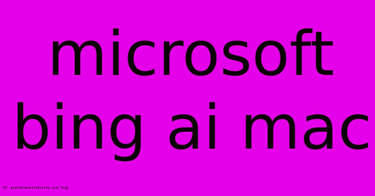 Microsoft Bing Ai Mac