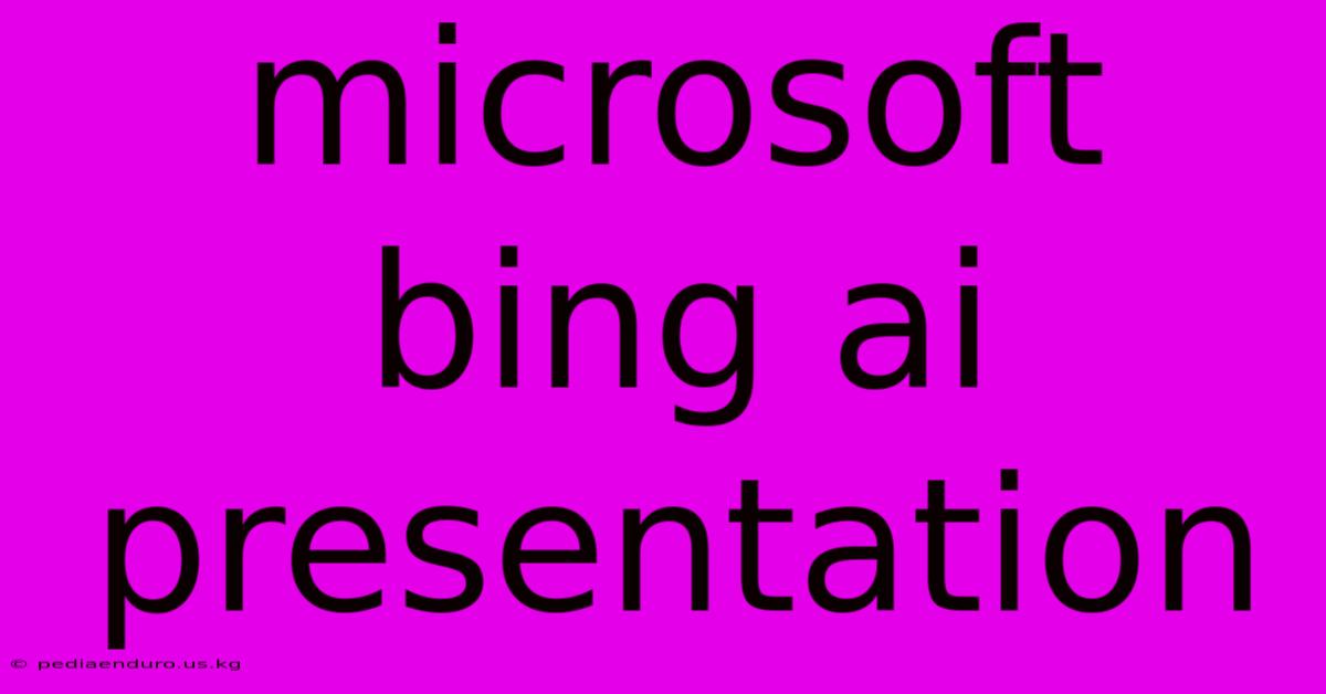 Microsoft Bing Ai Presentation