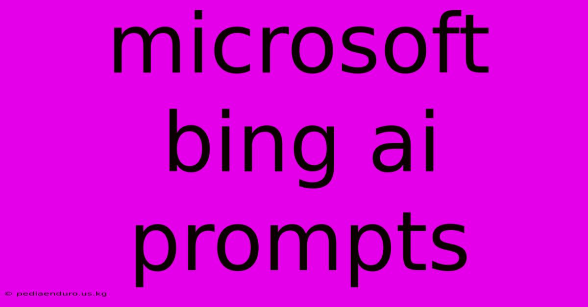 Microsoft Bing Ai Prompts