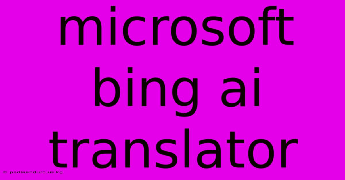 Microsoft Bing Ai Translator