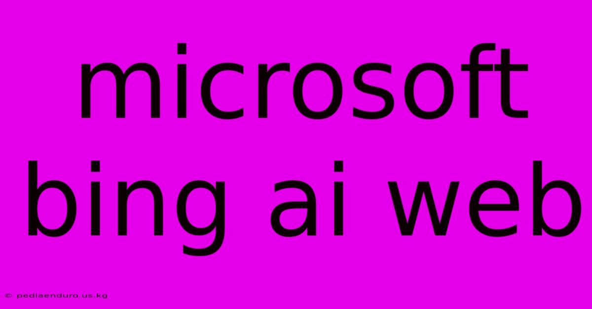 Microsoft Bing Ai Web