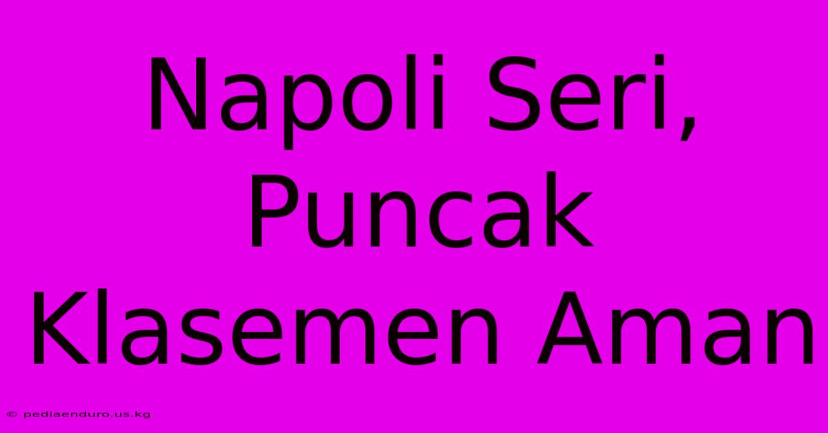 Napoli Seri, Puncak Klasemen Aman