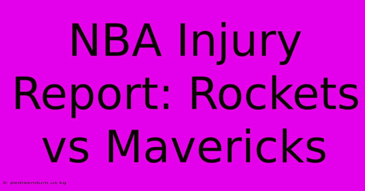 NBA Injury Report: Rockets Vs Mavericks