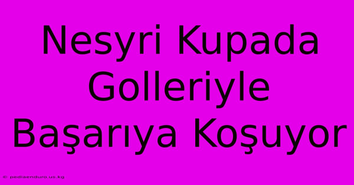 Nesyri Kupada Golleriyle Başarıya Koşuyor