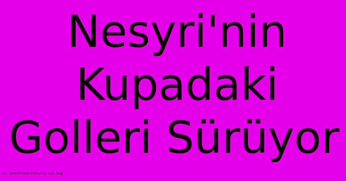 Nesyri'nin Kupadaki Golleri Sürüyor