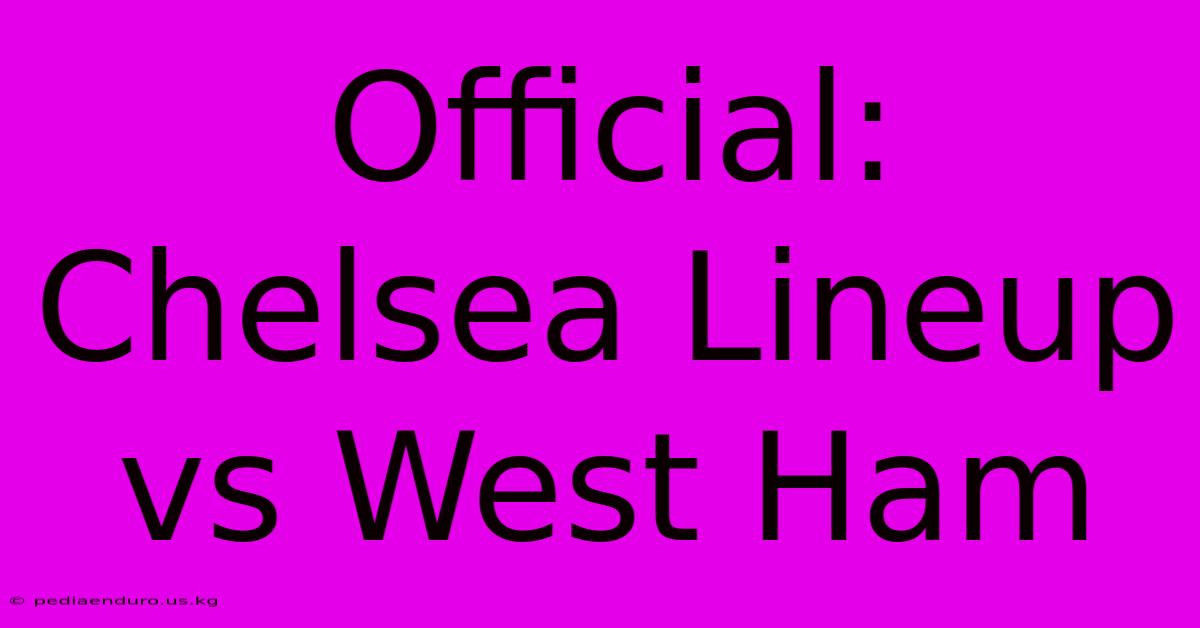 Official: Chelsea Lineup Vs West Ham