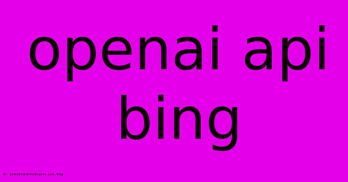 Openai Api Bing