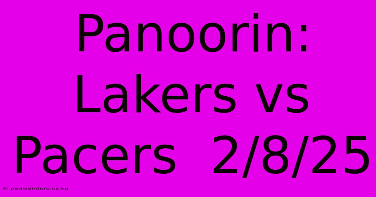 Panoorin: Lakers Vs Pacers  2/8/25