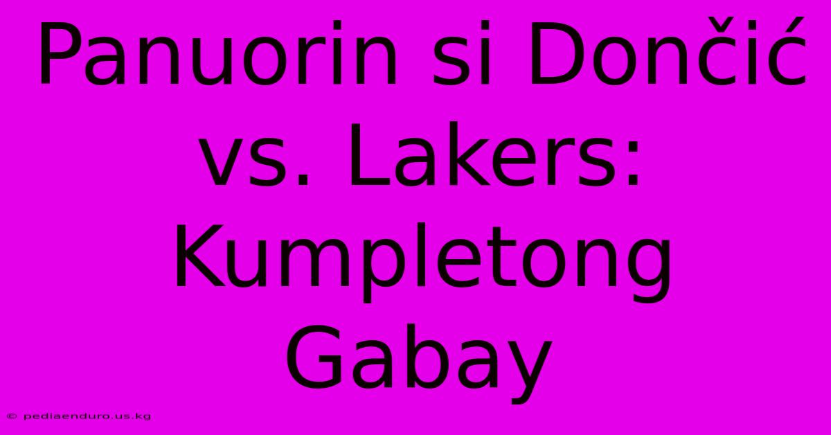 Panuorin Si Dončić Vs. Lakers: Kumpletong Gabay