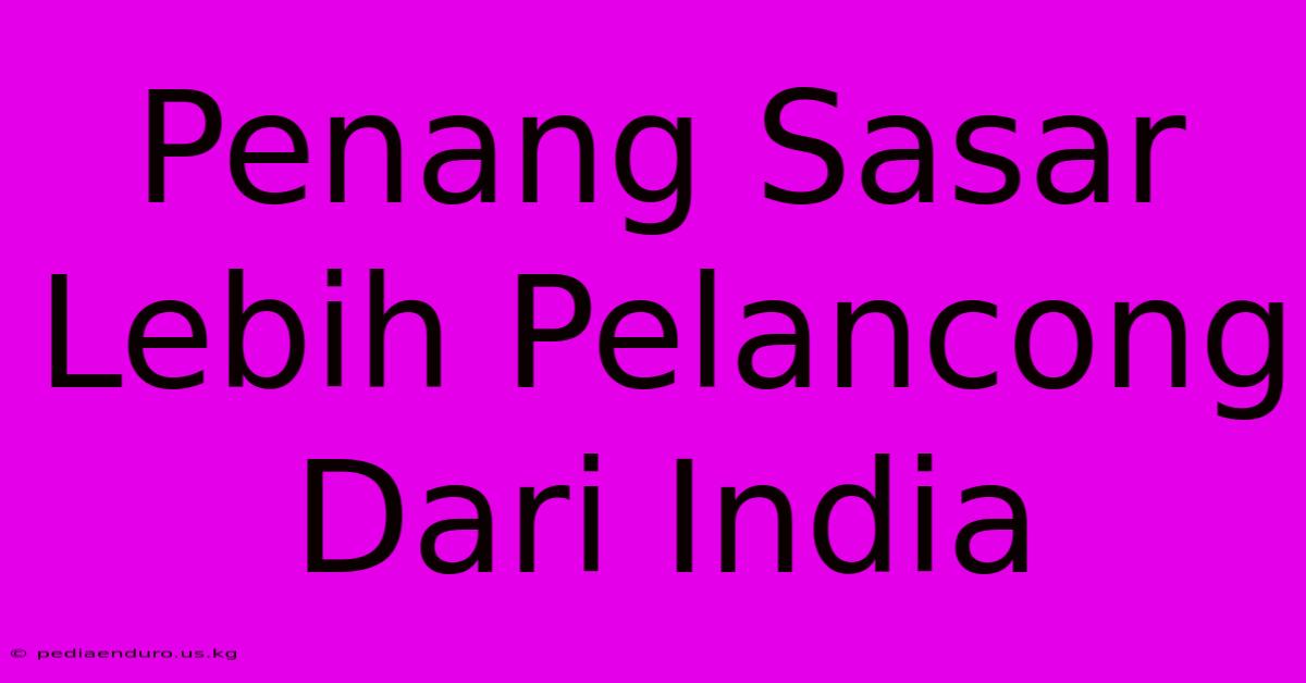 Penang Sasar Lebih Pelancong Dari India