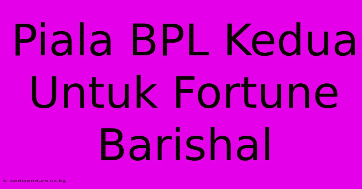 Piala BPL Kedua Untuk Fortune Barishal