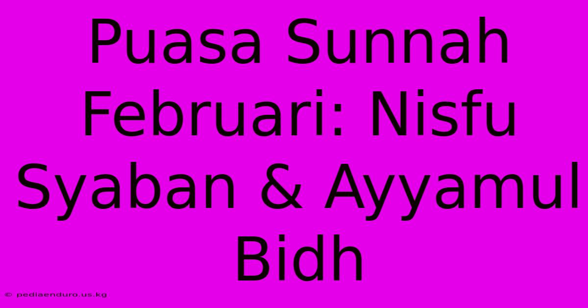 Puasa Sunnah Februari: Nisfu Syaban & Ayyamul Bidh