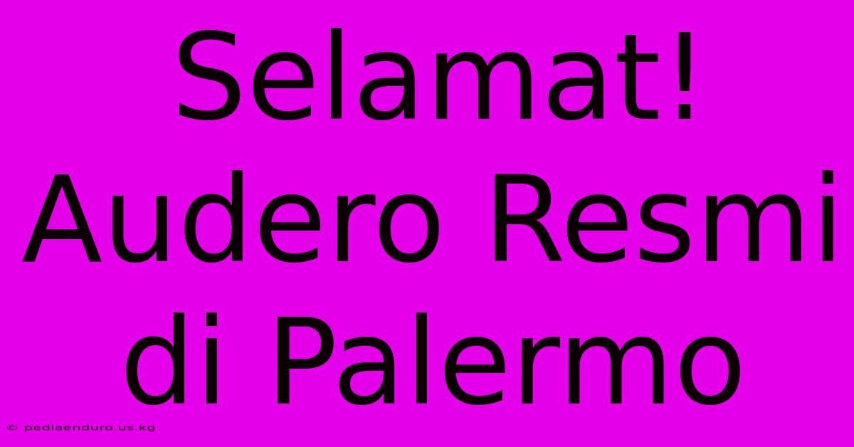 Selamat! Audero Resmi Di Palermo