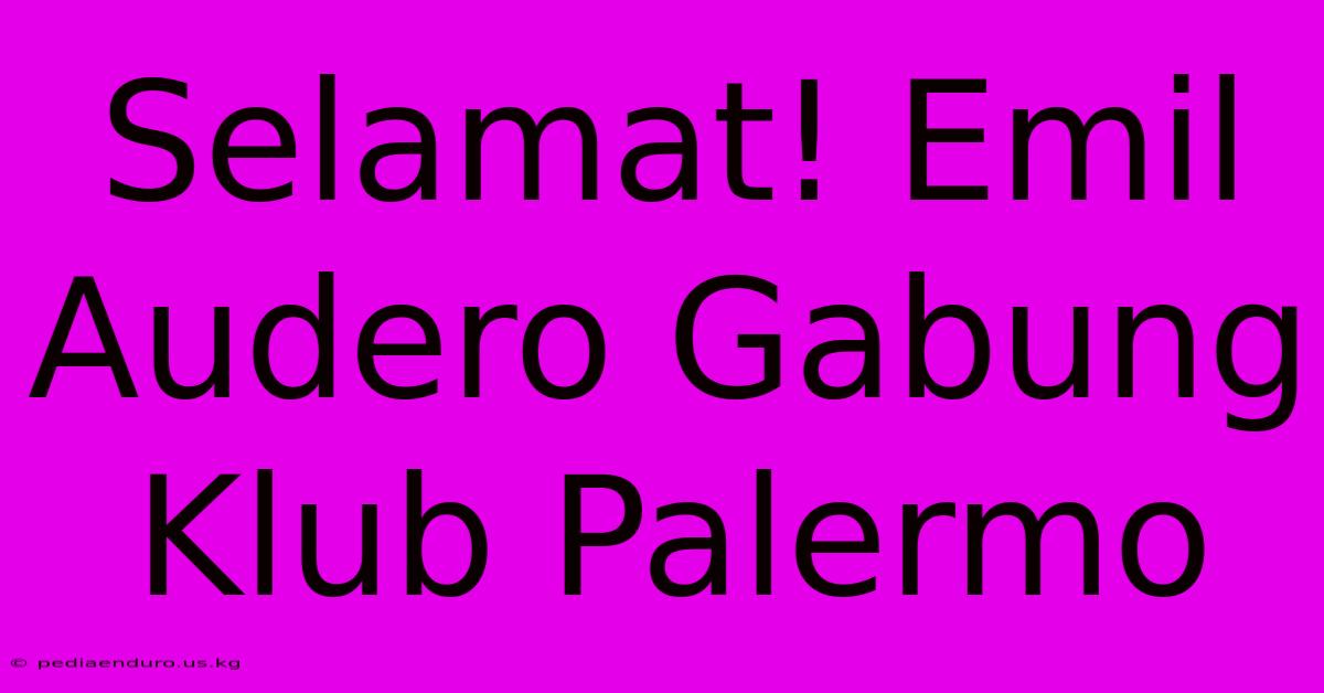 Selamat! Emil Audero Gabung Klub Palermo