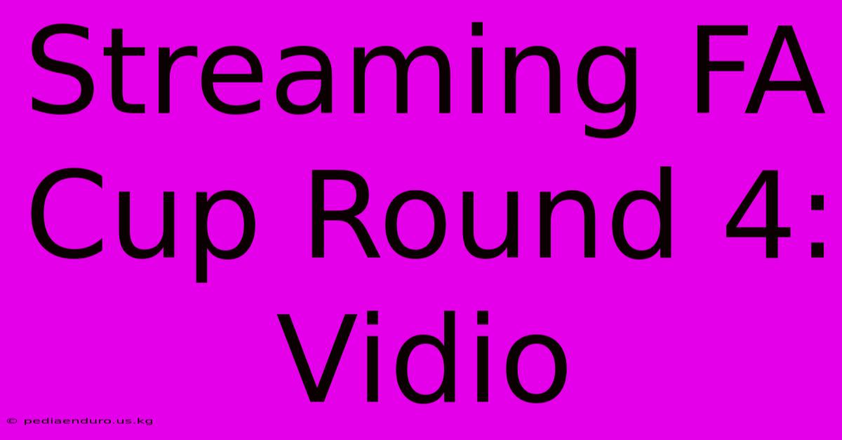 Streaming FA Cup Round 4: Vidio