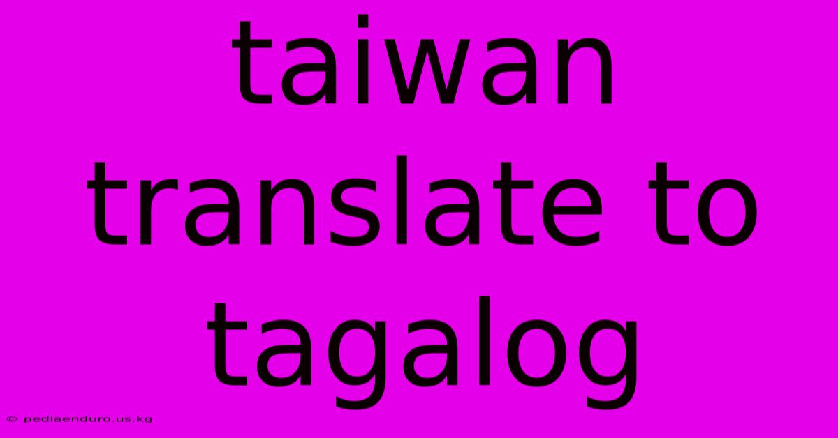 Taiwan Translate To Tagalog