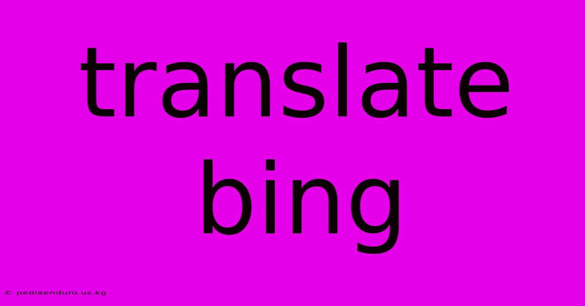 Translate Bing