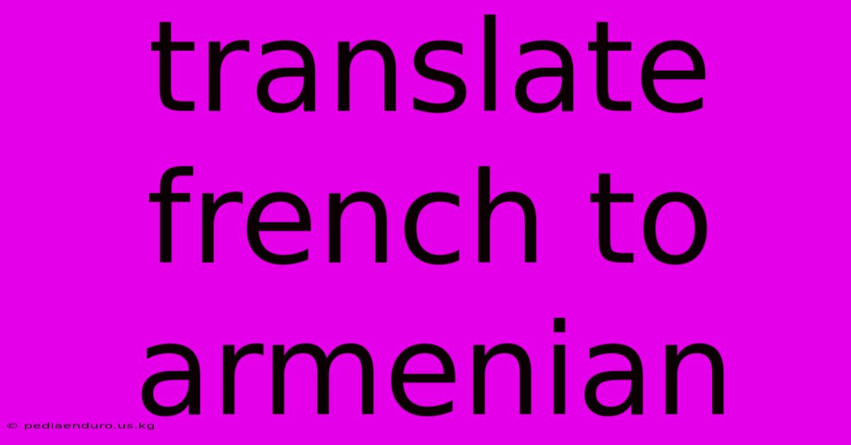 Translate French To Armenian