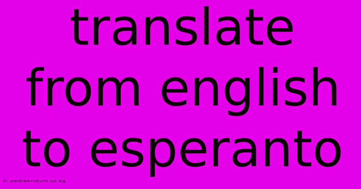 Translate From English To Esperanto