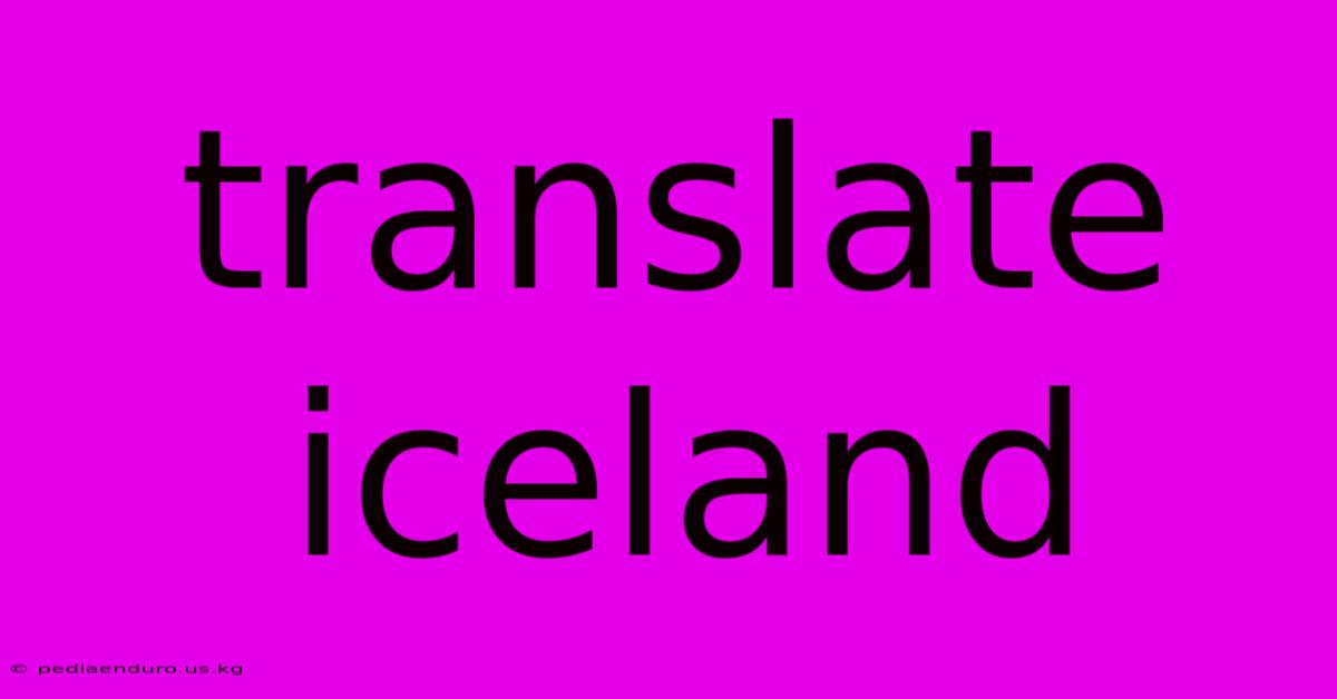 Translate Iceland