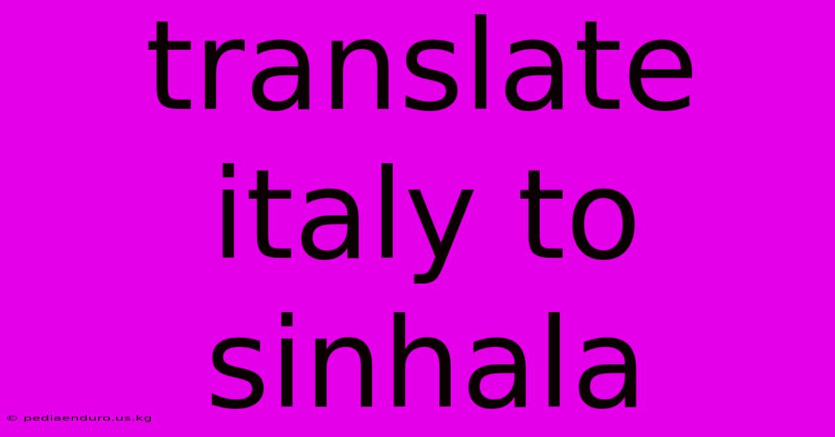 Translate Italy To Sinhala