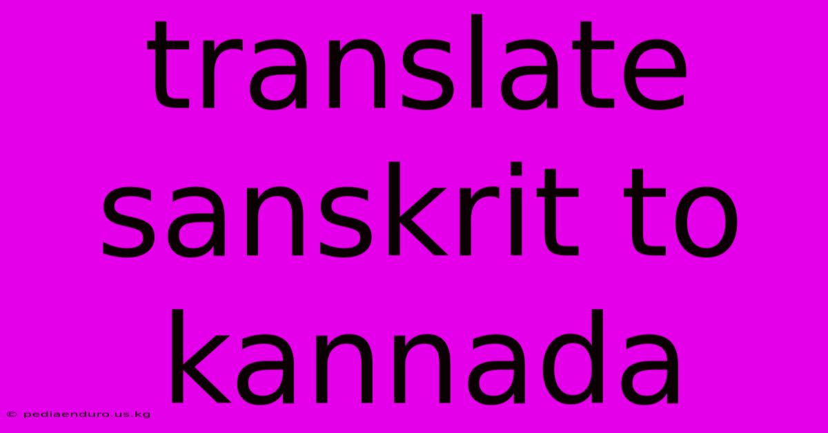 Translate Sanskrit To Kannada