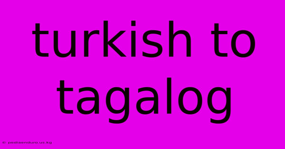 Turkish To Tagalog