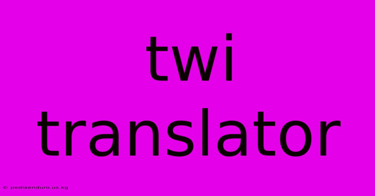 Twi Translator