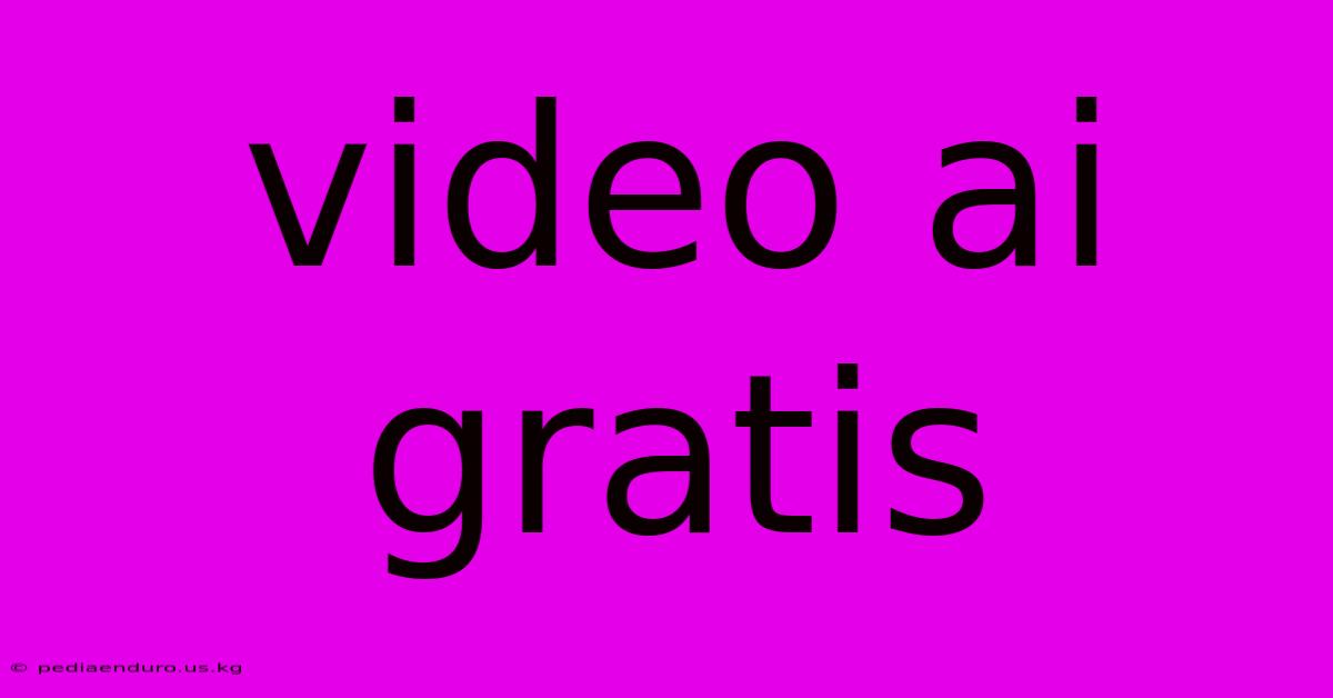 Video Ai Gratis