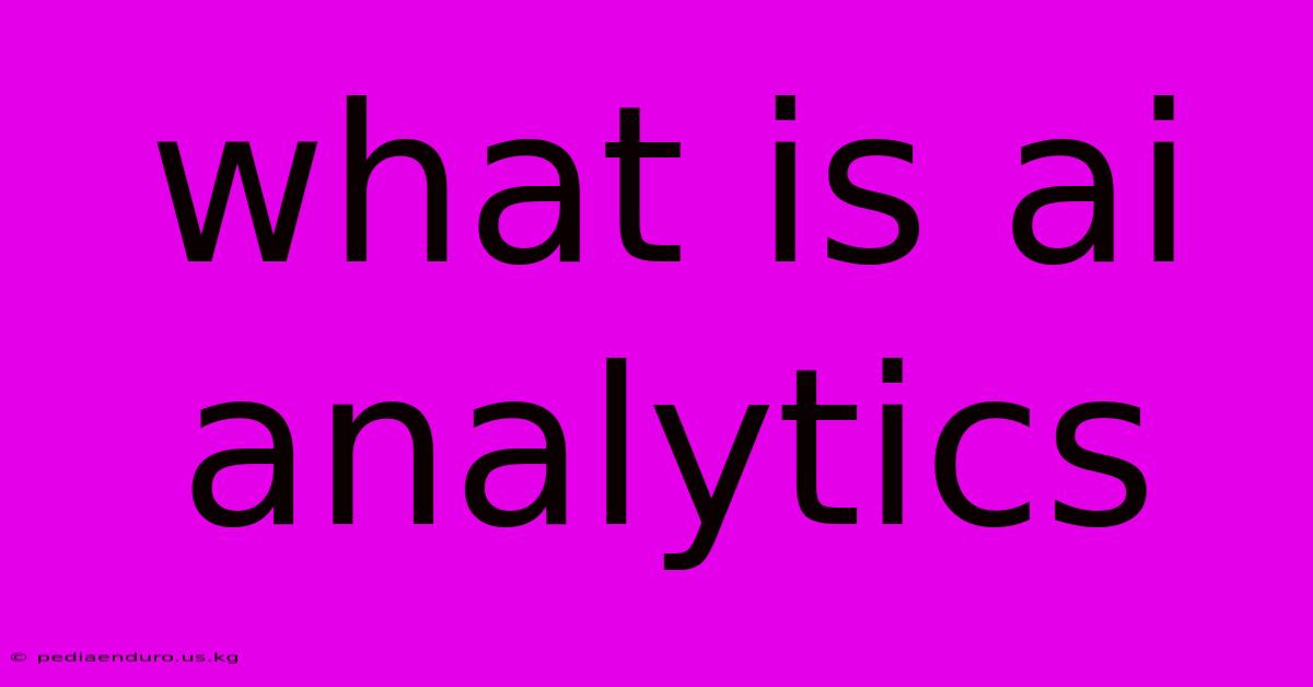 What Is Ai Analytics